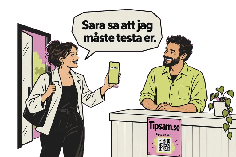 En kund visar sin Tipsam och säger till företagaren: Sara sa att jag måste testa er.